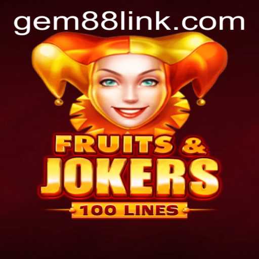 Dive into the Exciting World of FruitsAndJokers100 and Gem88