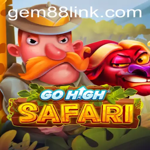 Explore the Thrilling World of GoHighSafari and Uncover the Secrets of Gem88