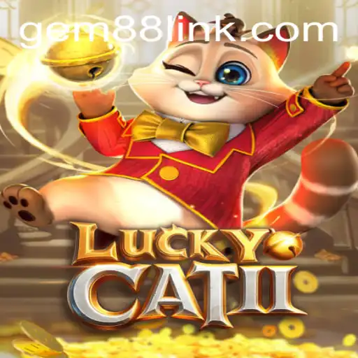 Discover the Exciting World of LuckyCatII: The Gem88 Experience