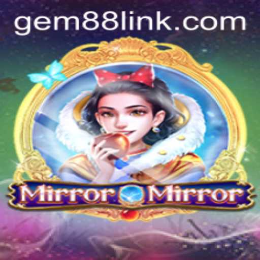 Unveiling MirrorMirror: Enter the World of Gem88