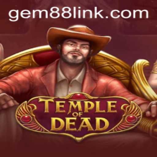 Discover the Thrilling World of TempleofDead and the Power of Gem88